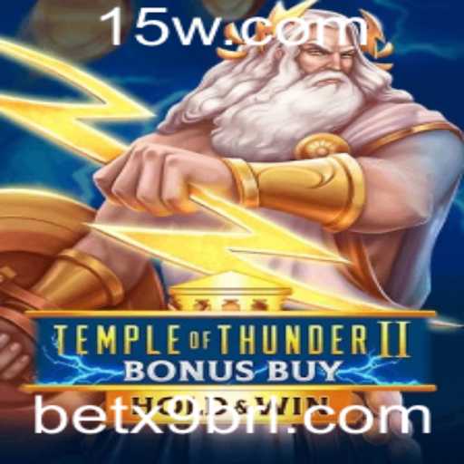 Explorando o Mundo de Temple of Thunder II Bonus Buy e a Emoção da Função Bet x9